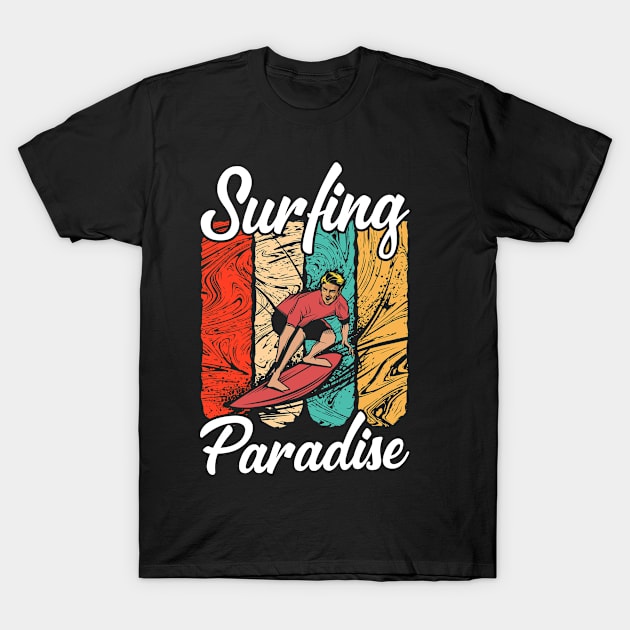 Surfing Paradise Retro Surf Outfit for Surfer Guys and Gals T-Shirt by Beautiful Butterflies by Anastasia